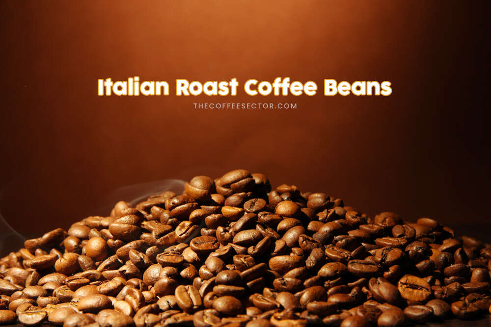 What is Italian roast coffee beans